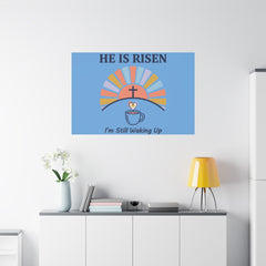 He Is Risen I'm Still Waking Up Canvas | Christian Easter decor, faith-based humor
