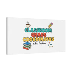 Classroom Chaos Coordinator Canvas | Teacher Appreciation, Teacher Gifts