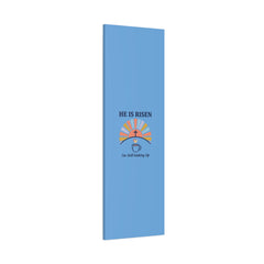 He Is Risen I'm Still Waking Up Canvas | Christian Easter decor, faith-based humor
