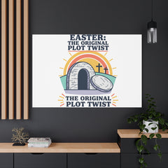 Easter: The Original Plot Twist Canvas | Christian Easter, He Is Risen