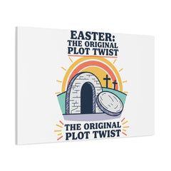 Easter: The Original Plot Twist Canvas | Christian Easter, He Is Risen