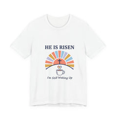 He Is Risen Tee | Christian Easter Shirt, Faith-Based Humor