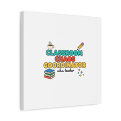 Classroom Chaos Coordinator Canvas | Teacher Appreciation, Teacher Gifts