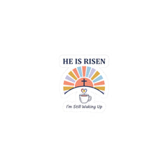 He Is Risen Coffee Sticker | Christian Easter, Faith-Based Humor