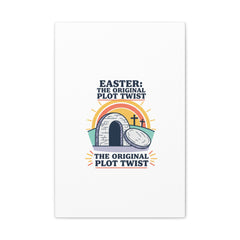 Easter: The Original Plot Twist Canvas | Christian Easter, He Is Risen
