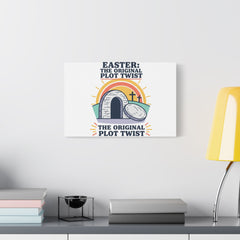 Easter: The Original Plot Twist Canvas | Christian Easter, He Is Risen