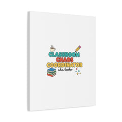 Classroom Chaos Coordinator Canvas | Teacher Appreciation, Teacher Gifts