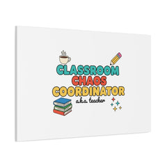 Classroom Chaos Coordinator Canvas | Teacher Appreciation, Teacher Gifts