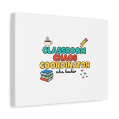 Classroom Chaos Coordinator Canvas | Teacher Appreciation, Teacher Gifts