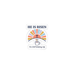 He Is Risen Coffee Sticker | Christian Easter, Faith-Based Humor
