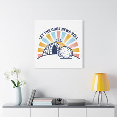 Let the Good News Roll Canvas | Christian Easter decor, He Is Risen wall art