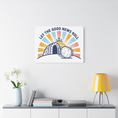 Let the Good News Roll Canvas | Christian Easter decor, He Is Risen wall art