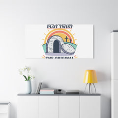Easter: The Original Plot Twist Canvas | Christian Easter, He Is Risen