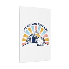 Let the Good News Roll Canvas | Christian Easter decor, He Is Risen wall art