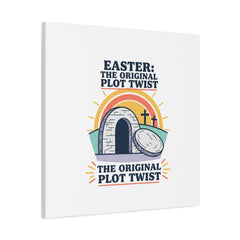Easter: The Original Plot Twist Canvas | Christian Easter, He Is Risen