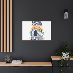 Easter: The Original Plot Twist Canvas | Christian Easter, He Is Risen