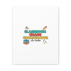 Classroom Chaos Coordinator Canvas | Teacher Appreciation, Teacher Gifts