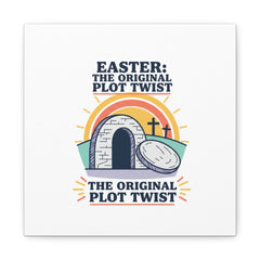 Easter: The Original Plot Twist Canvas | Christian Easter, He Is Risen