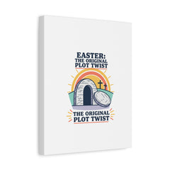 Easter: The Original Plot Twist Canvas | Christian Easter, He Is Risen