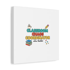 Classroom Chaos Coordinator Canvas | Teacher Appreciation, Teacher Gifts