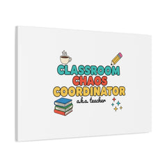 Classroom Chaos Coordinator Canvas | Teacher Appreciation, Teacher Gifts