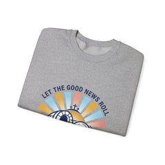 Let the Good News Roll Sweatshirt | Christian Easter, He Is Risen