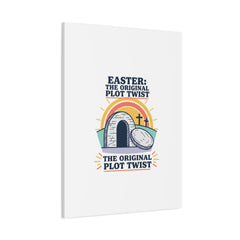 Easter: The Original Plot Twist Canvas | Christian Easter, He Is Risen