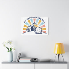Let the Good News Roll Canvas | Christian Easter decor, He Is Risen wall art