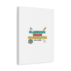 Classroom Chaos Coordinator Canvas | Teacher Appreciation, Teacher Gifts