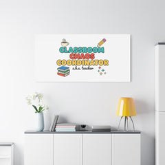 Classroom Chaos Coordinator Canvas | Teacher Appreciation, Teacher Gifts