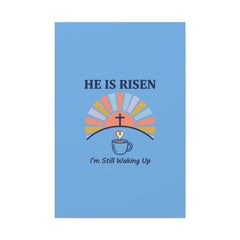 He Is Risen I'm Still Waking Up Canvas | Christian Easter decor, faith-based humor