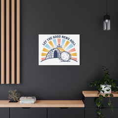 Let the Good News Roll Canvas | Christian Easter decor, He Is Risen wall art
