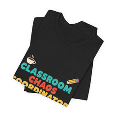 Classroom Chaos Coordinator Unisex Jersey Short Sleeve Tee