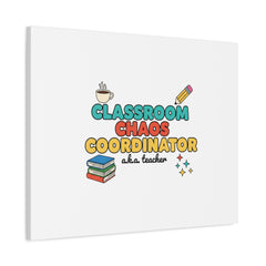 Classroom Chaos Coordinator Canvas | Teacher Appreciation, Teacher Gifts