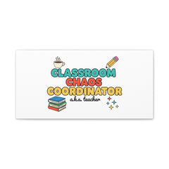Classroom Chaos Coordinator Canvas | Teacher Appreciation, Teacher Gifts
