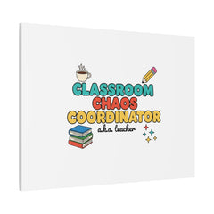 Classroom Chaos Coordinator Canvas | Teacher Appreciation, Teacher Gifts