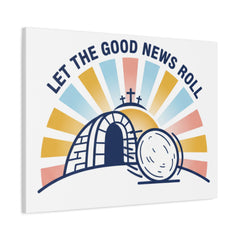 Let the Good News Roll Canvas | Christian Easter decor, He Is Risen wall art