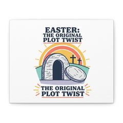 Easter: The Original Plot Twist Canvas | Christian Easter, He Is Risen