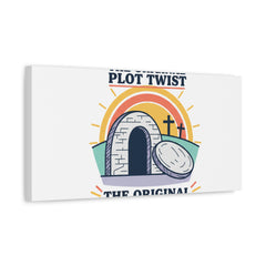 Easter: The Original Plot Twist Canvas | Christian Easter, He Is Risen
