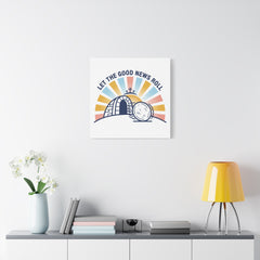 Let the Good News Roll Canvas | Christian Easter decor, He Is Risen wall art