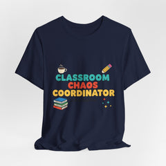 Classroom Chaos Coordinator Unisex Jersey Short Sleeve Tee