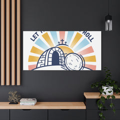 Let the Good News Roll Canvas | Christian Easter decor, He Is Risen wall art