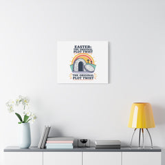 Easter: The Original Plot Twist Canvas | Christian Easter, He Is Risen