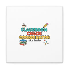 Classroom Chaos Coordinator Canvas | Teacher Appreciation, Teacher Gifts