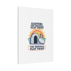 Easter: The Original Plot Twist Canvas | Christian Easter, He Is Risen