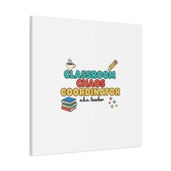 Classroom Chaos Coordinator Canvas | Teacher Appreciation, Teacher Gifts