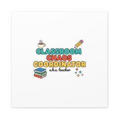 Classroom Chaos Coordinator Canvas | Teacher Appreciation, Teacher Gifts