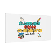 Classroom Chaos Coordinator Canvas | Teacher Appreciation, Teacher Gifts