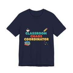 Classroom Chaos Coordinator Unisex Jersey Short Sleeve Tee