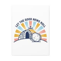 Let the Good News Roll Canvas | Christian Easter decor, He Is Risen wall art